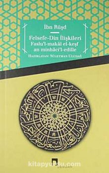 Felsefe - Din İlişkileri Faslu'l-Makal el-Keşfan minhaci'l-edille Kapak
